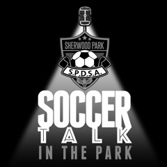Soccer Talk in the Park Ep 33