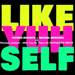 Patrice Roberts X Machel Montano Vs. Michael Jackson - Like Yuh Self (DJ MIXMASTER REMIX)