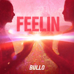 FEELIN - BULLO (Extended Mix)