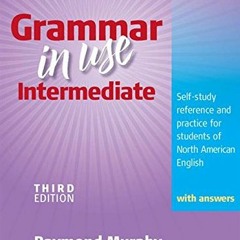 [PDF] Read Grammar in Use Intermediate: Self-study Reference and Practice for Students of North Amer