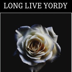 LONG LIVE YORDY- Lil AD