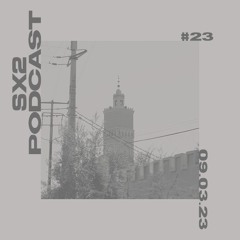 SX2 Podcast #23 - 09.03.23