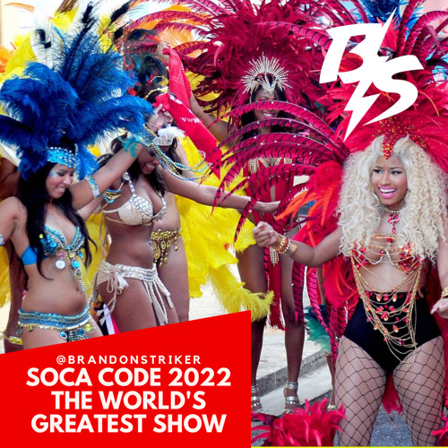 SOCA CODE 2022 | THE WORLD'S GREATEST SHOW | 2022 SOCA MIX