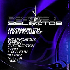 SOULPHONIOUS - 8.9.24 - PSYTECH SELECTAS - LUCKY SCHMUCK