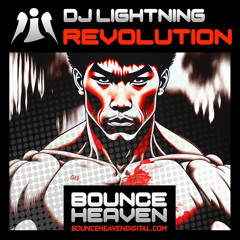 DJ Lightning - Revolution [sample] available on Bounce Heaven Digital 25/8/2023
