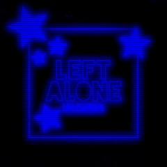 Left Alone (With Lyrics)