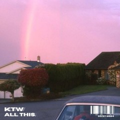 KTW - ALL THIS  (UNMASTERED.DEMO.v1)