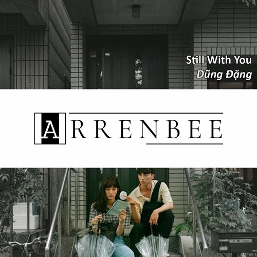 Dũng Đặng - Still With You