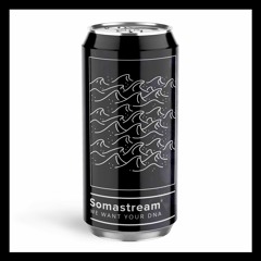 Somastream - We Want Your DNA [Acrobotik Soma Break Remix]