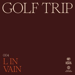 Golf Trip - L In Vain