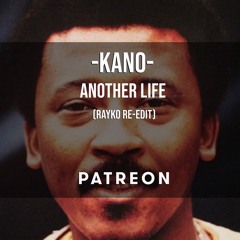 Kano - Another Life (Rayko re-edit)