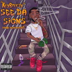See Da Signs (Prod. DevineGlo) [@DJGREN8DE EXCLUSIVE]