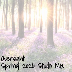 Oversight - Spring 2026 Studio Mix