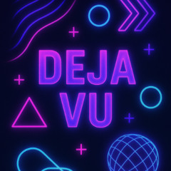 Deja Vu