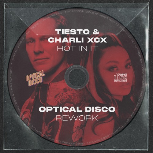 Tiesto & Charli XCX - Hot In It (Optical Disco Rework) [FREE DOWNLOAD]