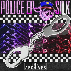 SILK - Police