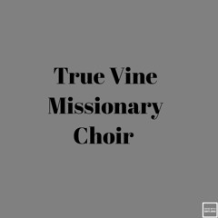 True Vine Choir Singing I Love You Forever Lord