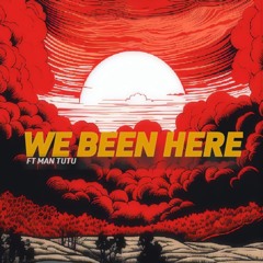 Lil Stunna Ft Man Tutu we been Here