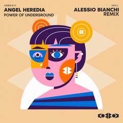 Angel Heredia - POWER OF UNDERGROUND (Alessio Bianchi Remix)