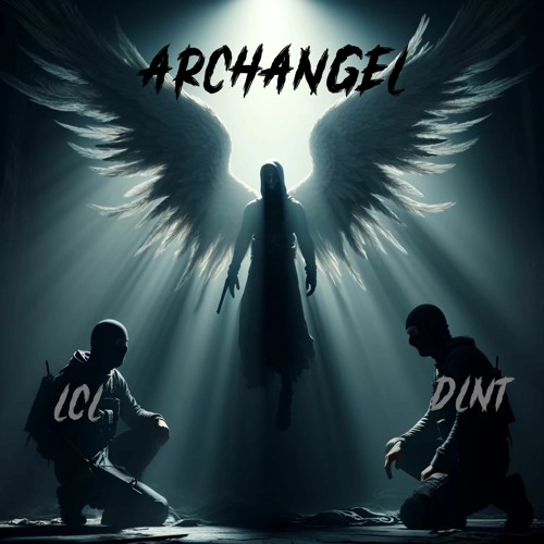 LCL x DLNT - Archangel