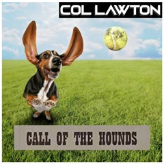 Col Lawton - Call Of The Hounds (MASTER) FREE DOWNLOAD