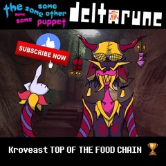 Kroveast TOP OF THE FOOD CHAIN 🏆 [Deltarune: The Same Same Same Same Other Puppet]