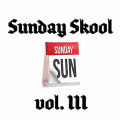 SUNDAY SKOOL Mix Vol. III