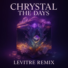 Chrystal- The Days (Levitre flip)