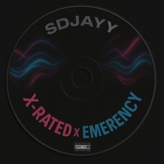 X-Rated x Emergency (SDJayy Mashup)