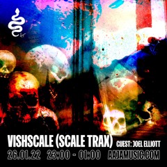 Vishscale & Joel Elliott - Aaja Channel 1 - 26 01 22