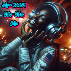 Mar 2024 - Hip Hop Mix