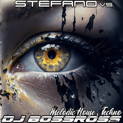 Stefano vs. BossRoss - Melodic House & Techno Mix for WeGetLiftedRadio