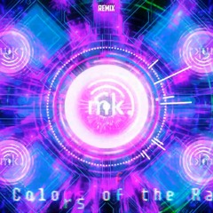 Colors Of The Rainbow (mk. remix)