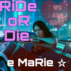 RiDe oR Die.