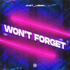Just Leben - Won't Forget