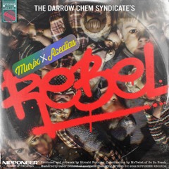The Darrow Chem Syndicate - Rebel (MURIX & ACEDIAS Remix)