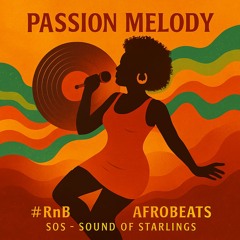 Passion Melody # R&B x Afrobeat Fusion