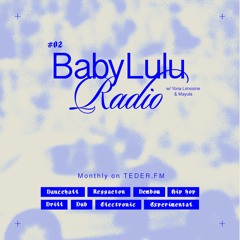 BabyLulu Radio #2 ✹ Teder.fm