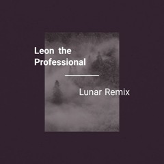 Leon the Professional (Lunar Remix)