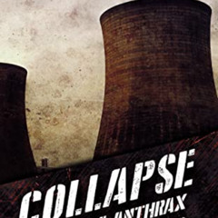 [READ] KINDLE 📬 Collapse (World of Anthrax Book 2): A Post-Apocalyptic Survival Thri