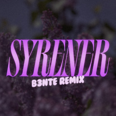 Syrener (B3nte Remix)*FREE DOWNLOAD*