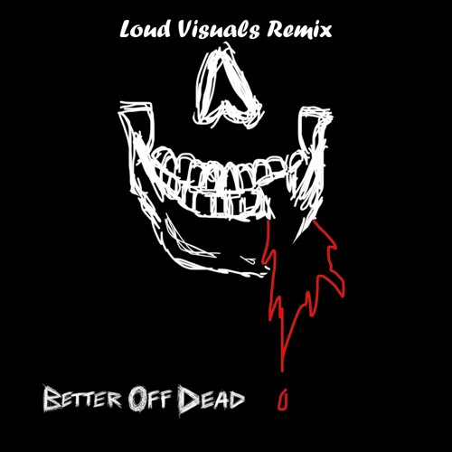 jxdn - Better Off Dead (level33 Remix)