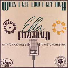 Ella Fitzgerald & Chick Webb - When I Get Low I Get High (Heidorgen Bootleg) [FREE DOWNLOAD]
