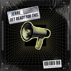 Jerre - Get Ready For This