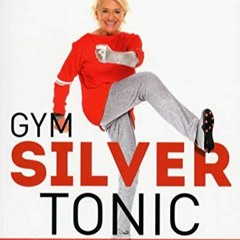 Lire Gym Silver tonic lire un livre en ligne PDF EPUB KINDLE b0t4O