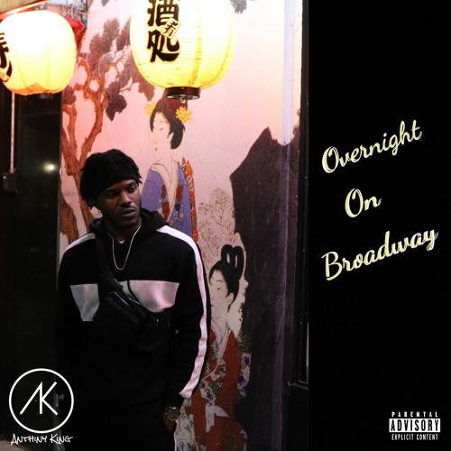 Anthiny King - Overnight on Broadway (Prod. Prototyp3, Team Titans)