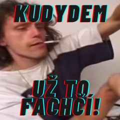 Kudydem - Už To Fachčí! (215 BPM)