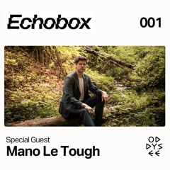 Oddysee FM on Echobox Radio w/ Mano Le Tough