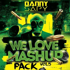 We Love Mashup VOL5 &  Old Hype Vol.3 DannySapy (11TRACKS)