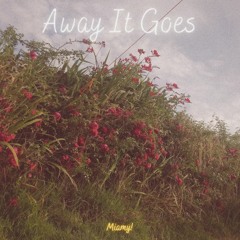 Away It Goes